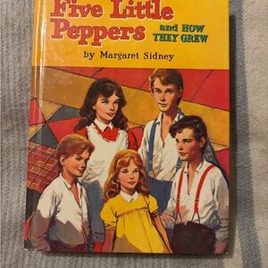 Five Little Peppers & How They Grew Classic children’s book 1955 hardcover